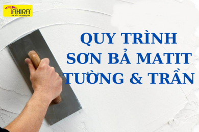 QUY TRÌNH BẢ MATIT CHO TƯỜNG- TRẦN NHÀ