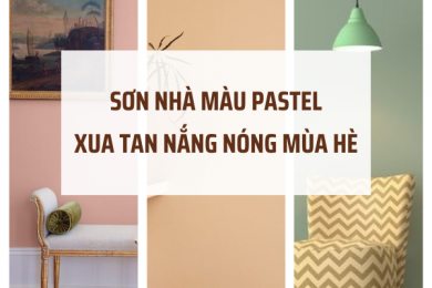 Sơn nhà màu Pastel - Xua tan nắng nóng mùa hè