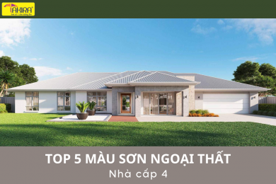 Top 5 Phương Án Phối Màu Sơn Nhà Đẹp Cho Ngoại Thất Ngôi Nhà Cấp 4 Năm 2023